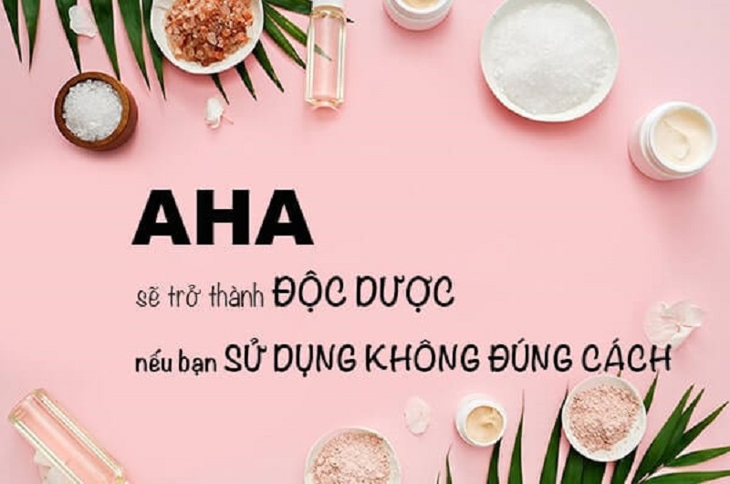 Dùng AHA như thế nào cho chuẩn