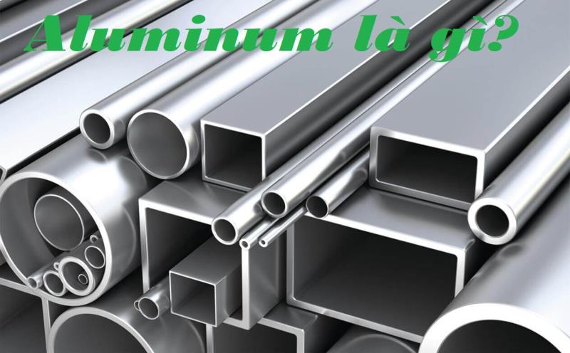 Tìm hiểu Aluminum là gì