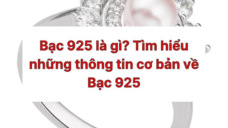 Bạc 925 là gì?