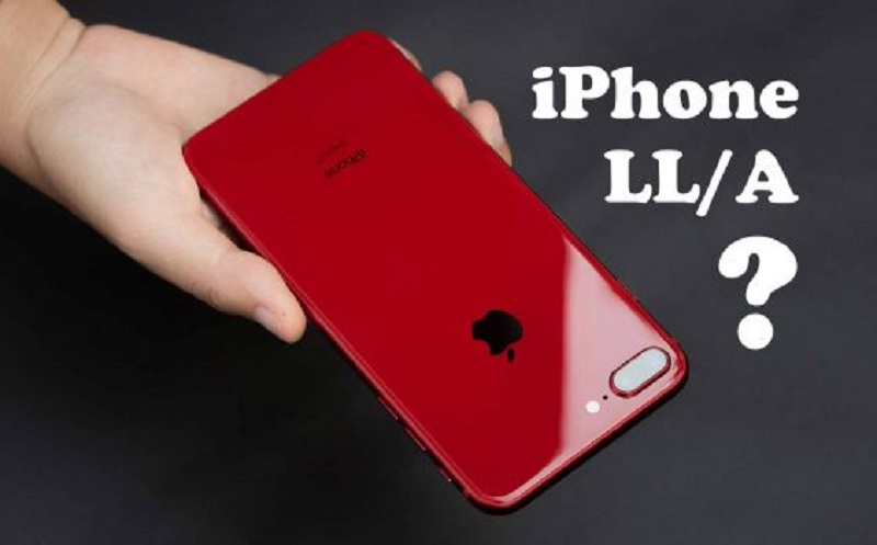 Bản LL/A iphone là gì?