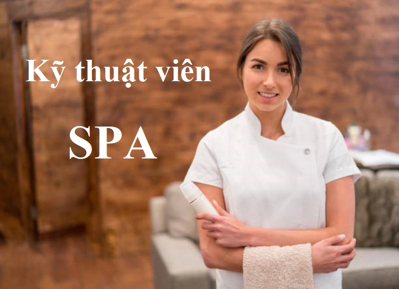 Bạn hiểu kỹ thuật viên Spa là gì