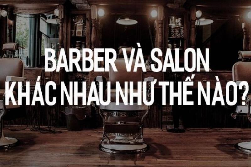 Barber shop và Hair Salon có phải là một