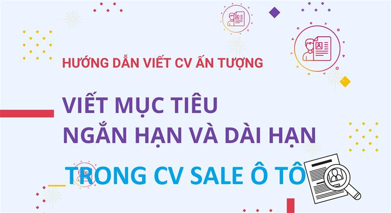 Bí quyết tạo CV sale ô tô hiệu quả