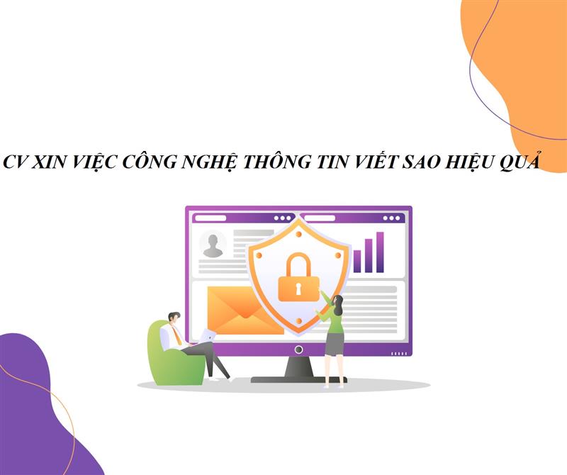 Bí quyết viết Mẫu CV thực tập Công nghệ thông tin