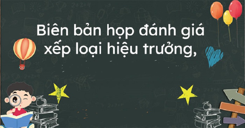 Biên bản họp đánh giá chuẩn hiệu trưởng