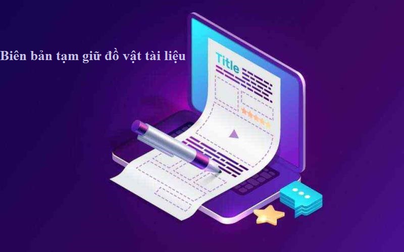 Biên bản tạm giữ đồ vật tài liệu