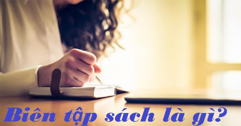 Tìm hiểu biên tập sách là gì