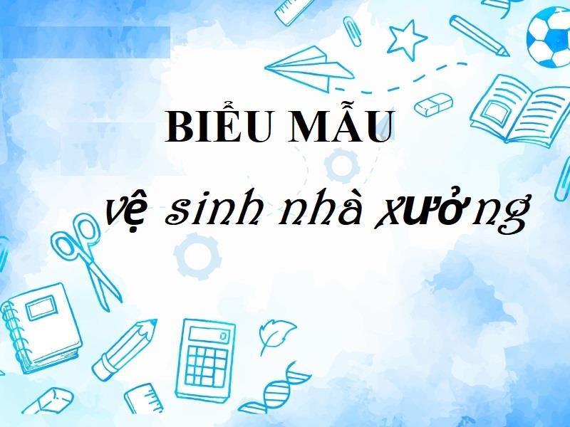 Biểu mẫu vệ sinh nhà xưởng là gì