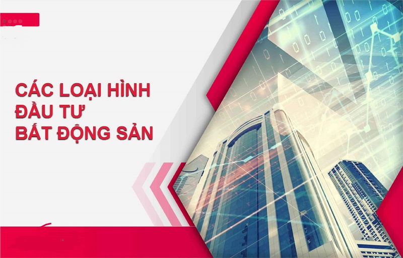 Các loại hình đầu tư bđs hiện nay