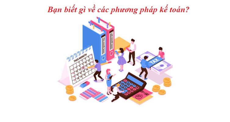 Các phương pháp kế toán