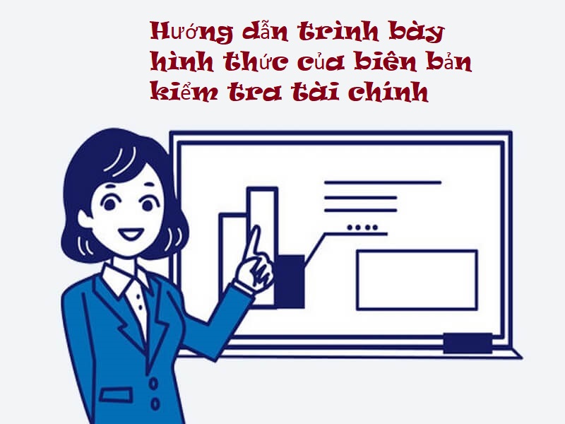 Hình thức của biên bản kiểm tra tài chính cần đáp ứng yêu cầu gì?