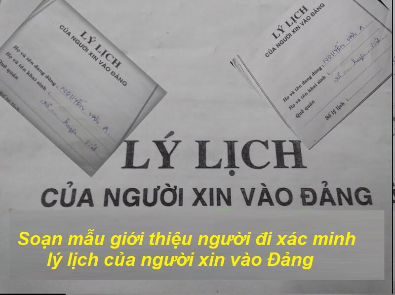 Bạn có biết thế nào là mẫu giấy giới thiệu người đi xác minh lý lịch Đảng?