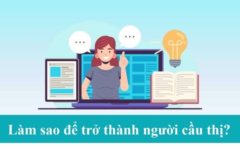 Tham khảo cách để trở thành người cầu thị