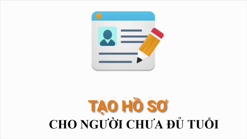 Cách làm hồ sơ xin việc cho người chưa đủ tuổi