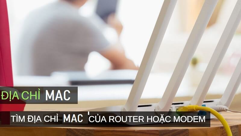 Hướng dẫn cách check ra địa chỉ MAC
