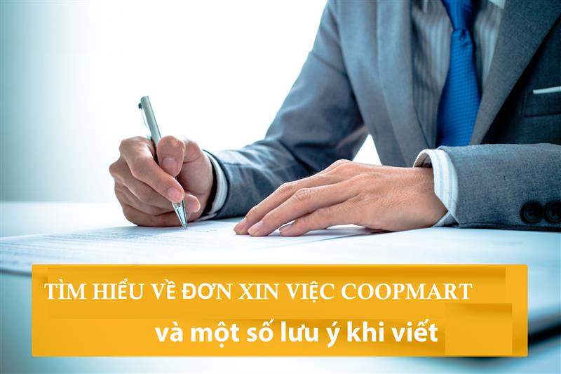 Tìm hiểu chung về đơn xin vào làm việc tại Coopmart
