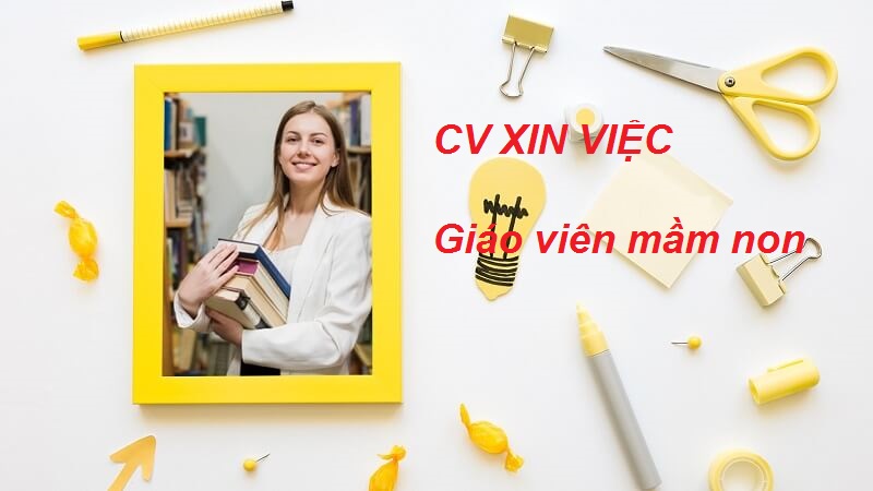 Cách viết CV xin việc cho giáo viên mầm non