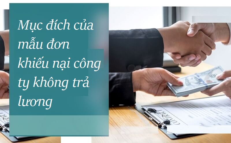 Đơn khiếu nại việc công ty không trả lương có mục đích là gì?