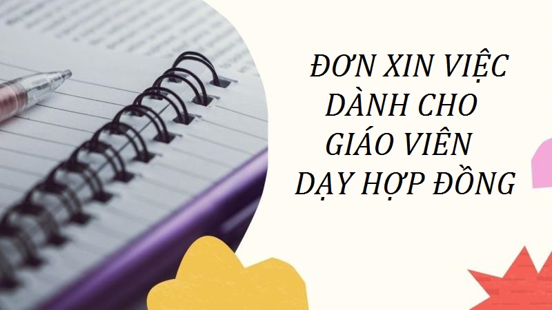 Lưu ý trình bày đơn xin dạy hợp đồng của người giáo viên