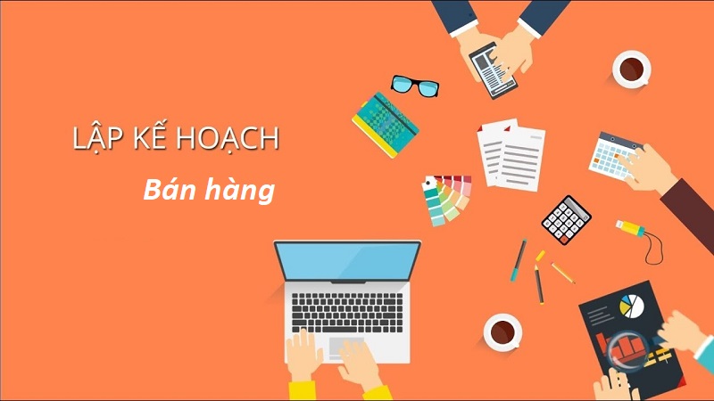 Cách viết kế hoạch bán hàng