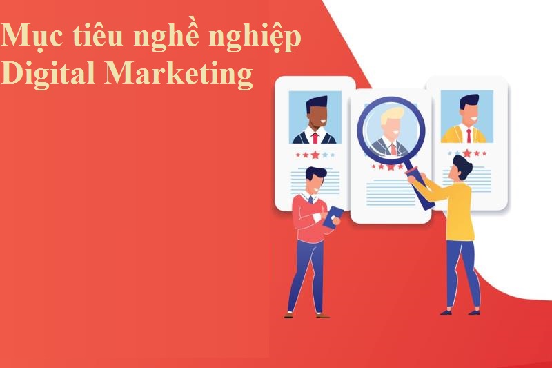 Mục tiêu nghề nghiệp Digital Marketing