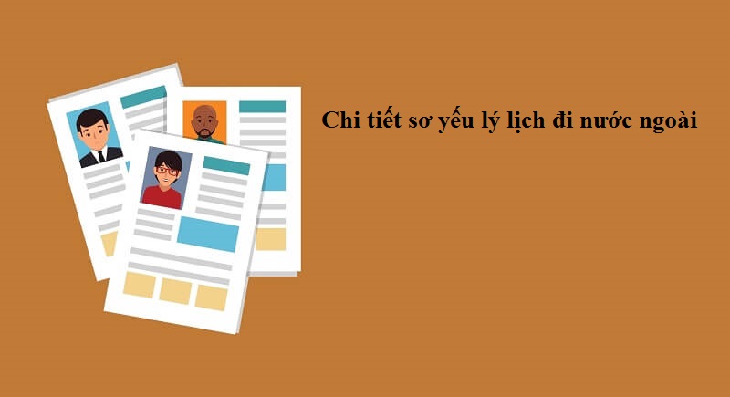 Sơ yếu lý lịch đi nước ngoài