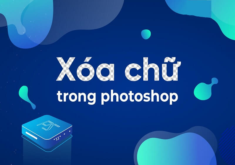 Xóa chữ bằng Photoshop sẽ giúp ảnh không bị nhòe
