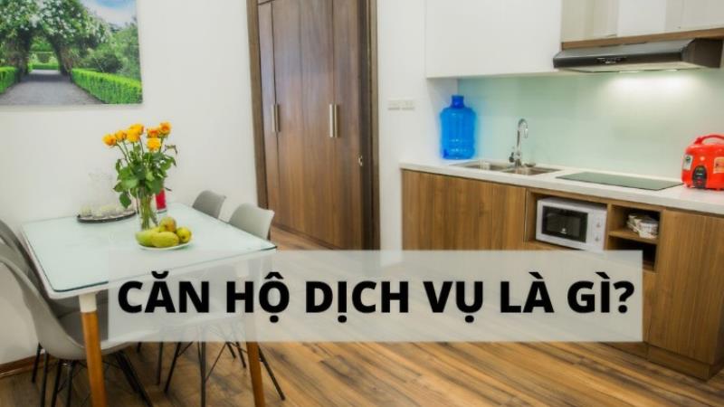 Hiểu rõ căn hộ dịch vụ là gì?