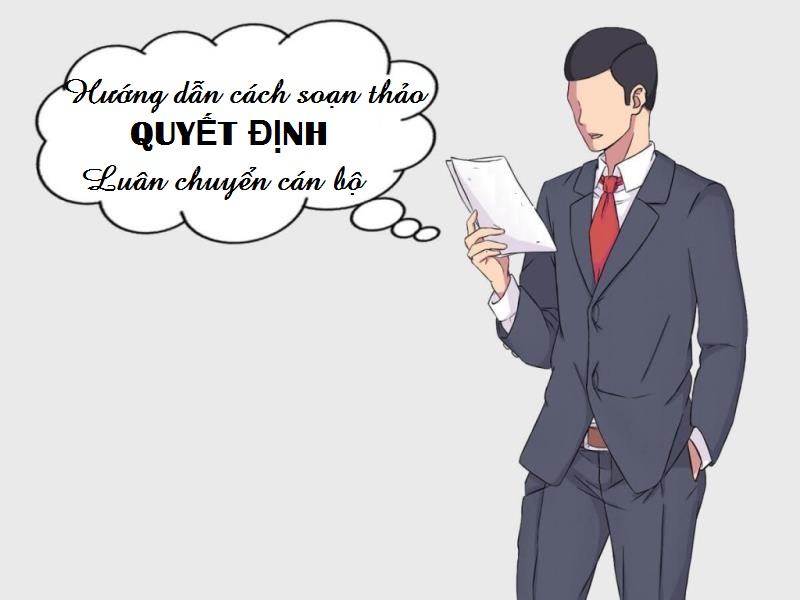 Cách soạn quyết định luân chuyển đối với cán bộ