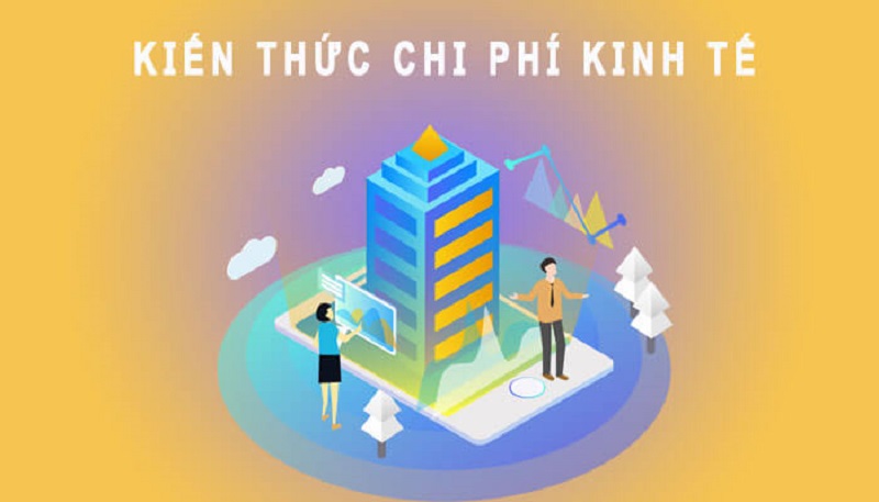 Chi phí kinh tế và chi phí kế toán là gì