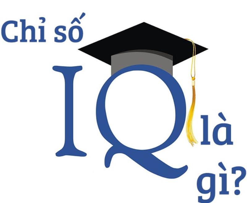 Chỉ số IQ là gì?