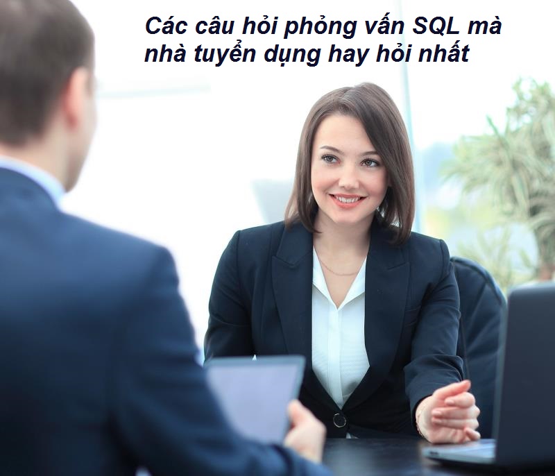 Các câu hỏi phỏng vấn SQL khó thường gặp