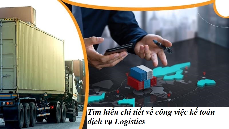 Nghiệp vụ của Kế toán dịch vụ Logistics