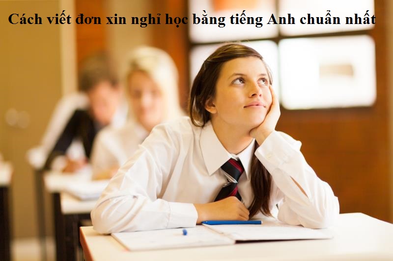 Viết đơn xin nghỉ học bằng tiếng Anh