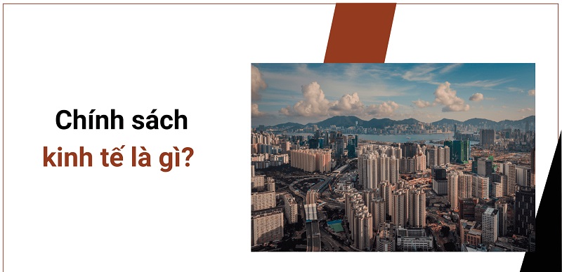 Chính sách kinh tế là gì?