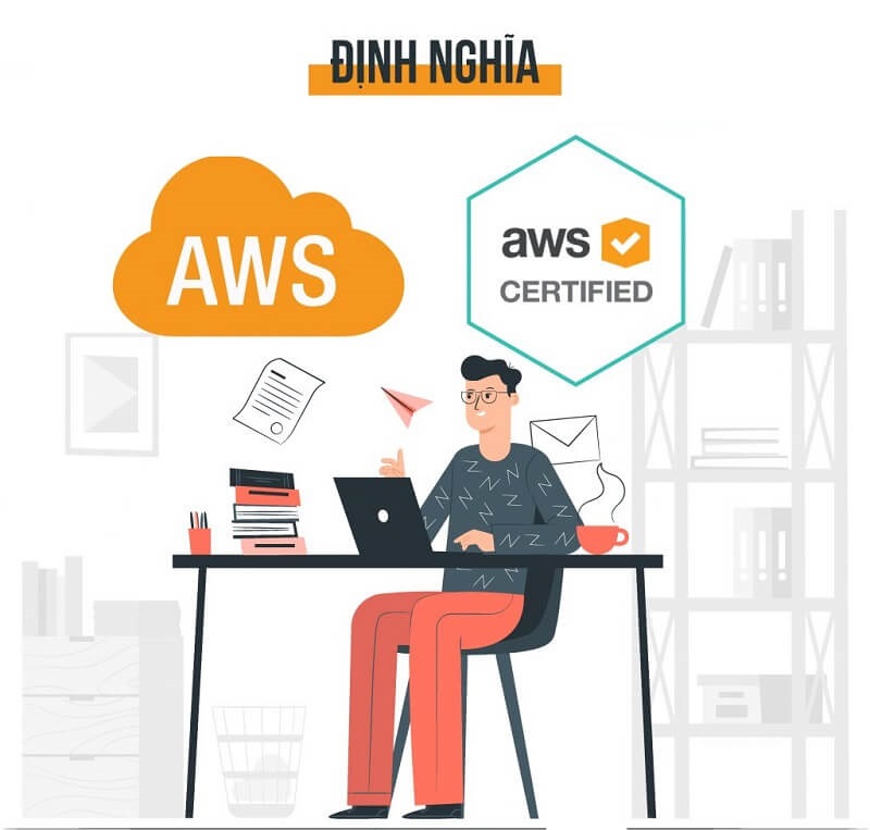 Tìm hiểu rõ khái niệm AWS