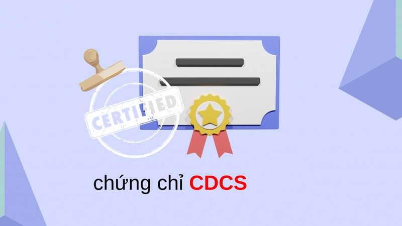 Thi chứng chỉ CDCS không khó