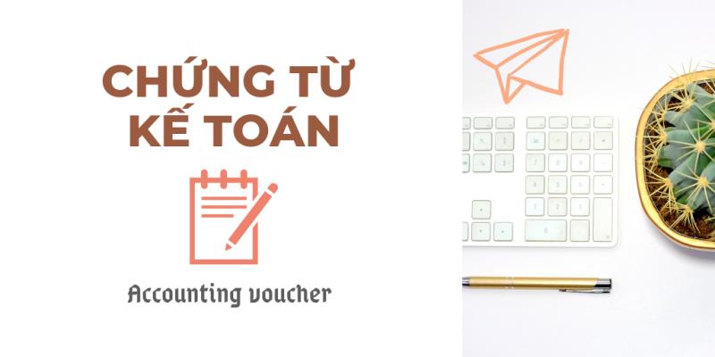 Chứng từ Kế toán tiếng Anh là gì