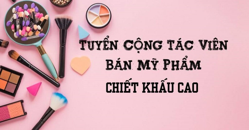 Tại sao không nên làm CTV bán mỹ phẩm