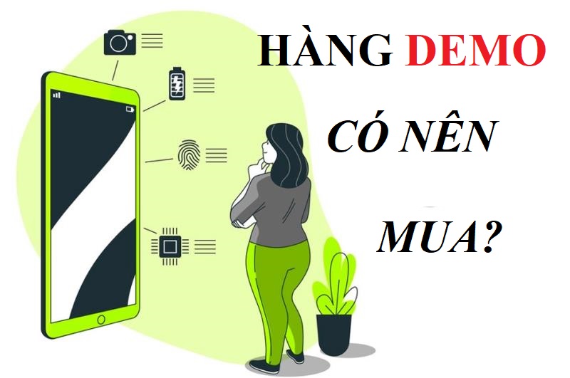 Có nên mua hàng Demo không