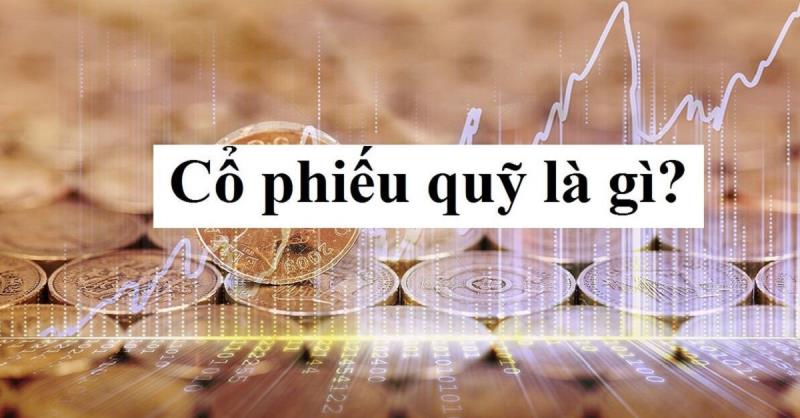 Tìm hiểu cổ phiếu quỹ là gì