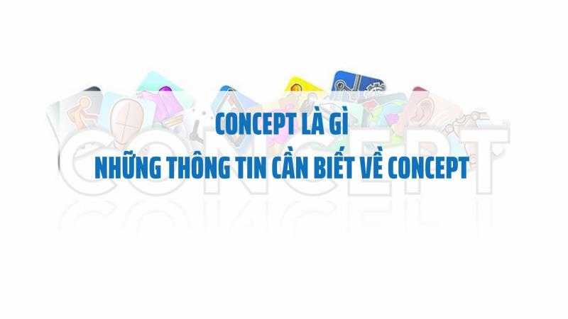 ĐIều cần biết về concept trong các lĩnh vực