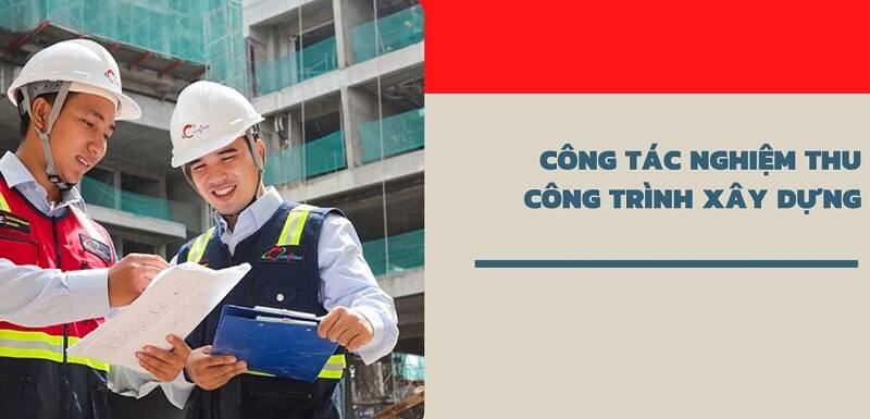 Nguyên tắc nghiệm thu công trình xây dựng