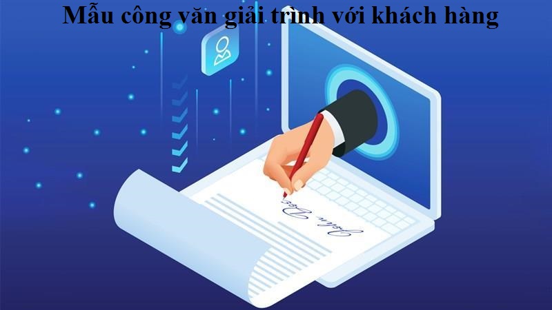 Mẫu công văn giải trình với khách hàng