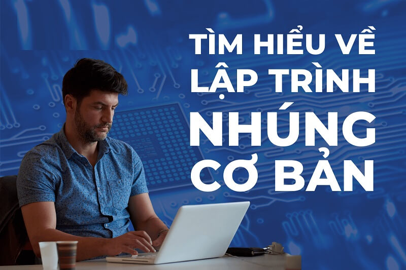 Khám phá hiểu biết về nghề lập trình nhúng