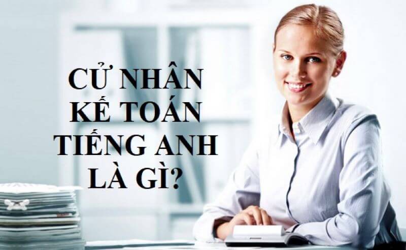 Nghĩa của câu hỏi về cử nhân kế toán