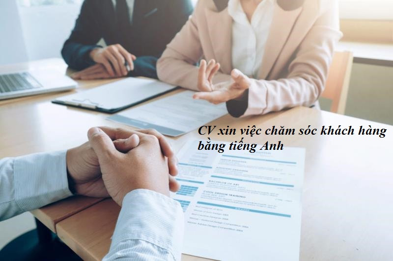 CV xin việc chăm sóc khách hàng bằng tiếng Anh