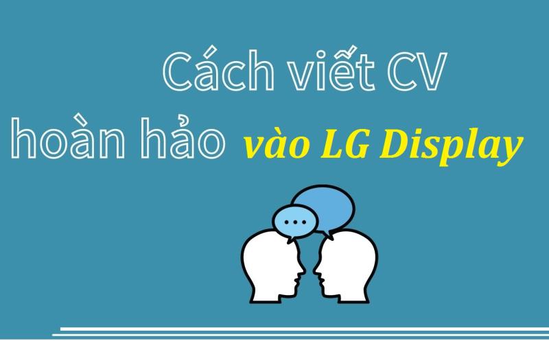 Mẫu CV ứng tuyển LG Display