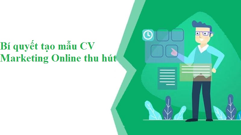 Cách tạo mẫu CV Marketing Online thu hút
