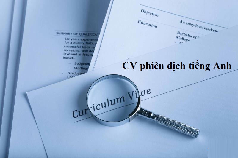 Điều cần biết về CV phiên dịch tiếng Anh